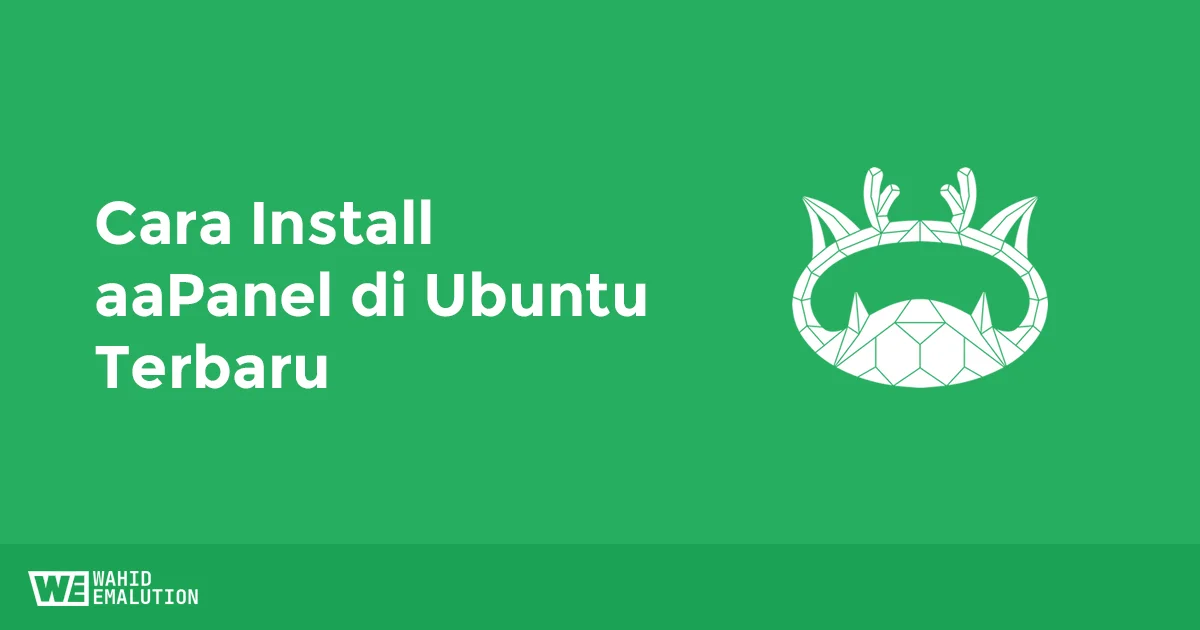 Cara Install aaPanel di Ubuntu Terbaru
